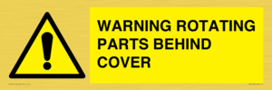 WARNING ROTATING PARTS BEHIND COVER